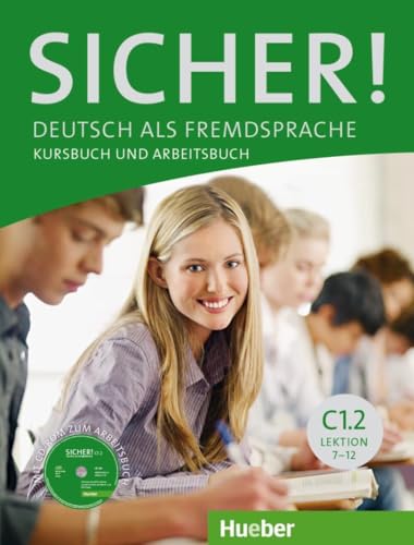 Sicher! C1.2: Deutsch als Fremdsprache / Kurs- und Arbeitsbuch mit CD-ROM zum Arbeitsbuch, Lektion 7-12